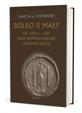 Bolko II Mały (ok. 1309/12-1368) - Marcin Klemenski