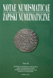 Notae Numismaticae. Zapiski Numizmatyczne T.9 - Opracowanie zbiorowe