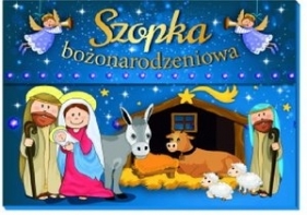 Szopka bożonarodzeniowa - Opracowanie zbiorowe