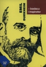 Emil Durkheim badacz i inspirator