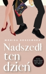 Nadszedł ten dzień. Maria. Tom 2 Monika Koszewska