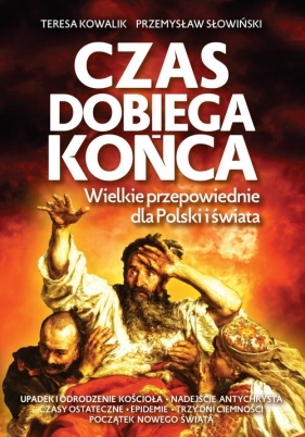 Czas dobiega końca - Słowiński Przemysław, Kowalik Teresa