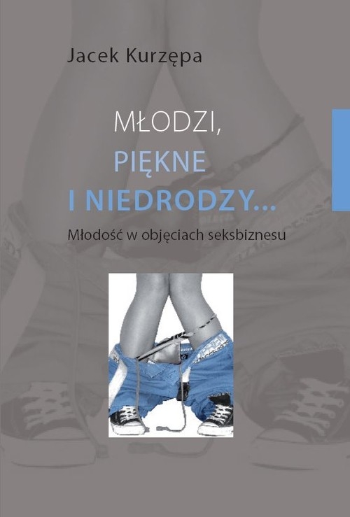 Młodzi piękne i niedrodzy