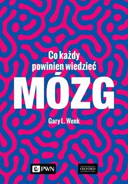 Mózg. Co każdy powinien wiedzieć