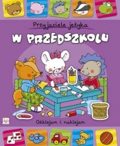 Przyjaciele jeżyka W przedszkolu - Opracowanie zbiorowe
