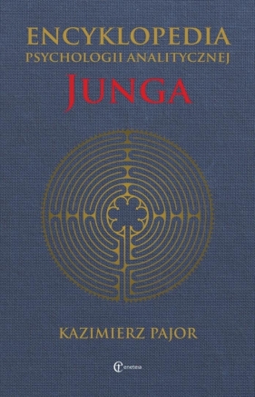 Encyklopedia psychologii analitycznej Junga - Kazimierz Pajor