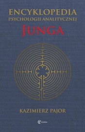 Encyklopedia psychologii analitycznej Junga - Kazimierz Pajor