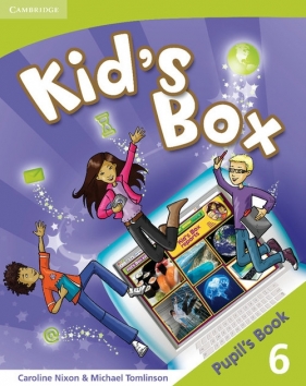 Kid's Box 6 Pupil's Book - Nixon Caroline, Tomlinson Michael