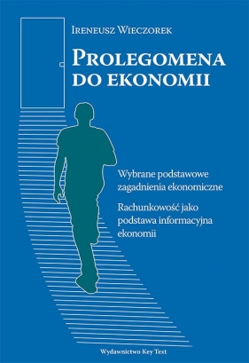 Prolegomena do ekonomii - Wieczorek Ireneusz