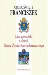 List apostolski z okazji Roku Życia Konsekrowanego Papież Franciszek