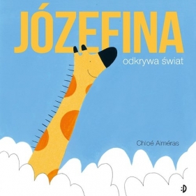 Józefina odkrywa świat - Alméras Chloé