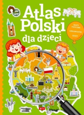 Atlas Polski dla dzieci - Praca zbiorowa