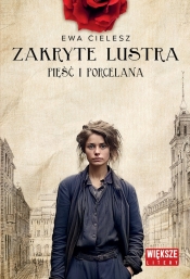 Zakryte lustra. Tom 4. Pięść i porcelana - Ewa Cielesz