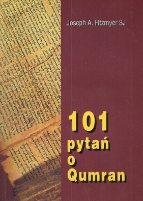 101 pytań o Qumran - Joseph A. Fitzmyer
