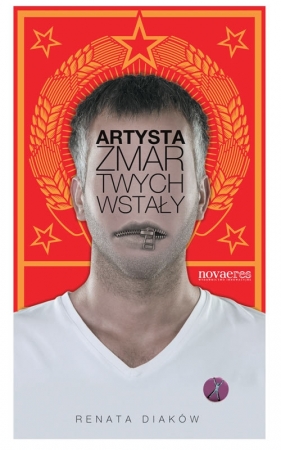 Artysta zmartwychwstały - Diaków Renata<br />