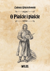 O Piaście i piaście - Tadeusz Wojciechowski