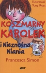 Koszmarny Karolek i nieznośna niania Simon Francesca