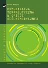 Komunikacja terapeutyczna w opiece ogólnomedycznej Motyka Marek