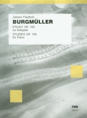 Etiudy op. 100 na fortepian - Johann Friedrich Burgmüller
