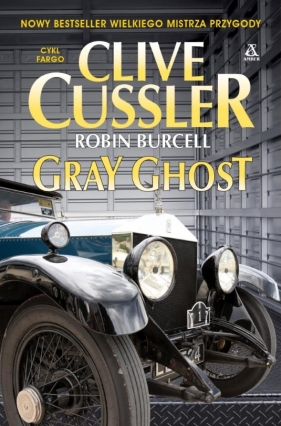 Gray Ghost - Clive Cussler, Burcell Robin