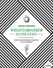 Wegetarianizm na pół etatu - Nicola Graimes