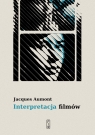 Interpretacja filmów Jacques Aumont
