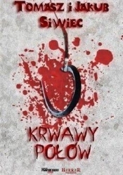 Krwawy połów - Tomasz Siwiec