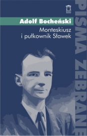 Monteskiusz i pułkownik Sławek - Bocheński Adolf