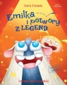 Emilka i potwory z legend Kamila Stokowska, Marta Grabowska