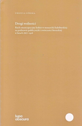 Drogi wolności - Urszula Górska