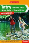 Tatry, Wielka Fatra, Niżne Tatry, Słowacki Raj przewodnik