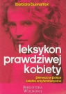 Leksykon Prawdziwej Kobietypierwsza w Polsce książka antyfeministyczna Buonaffiori Barbara