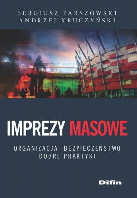 Imprezy masowe - Parszowski Sergiusz, Kruczyński Andrzej