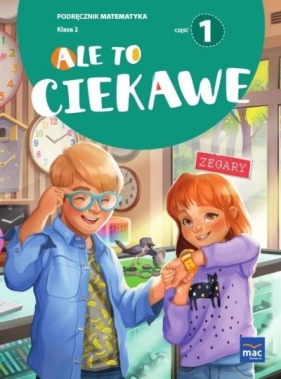 Matematyka SP 2 Ale to ciekawe podr cz.1 - Beata Skrzypiec, Jolanta Okuniewska, Sabina Piłat