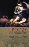 Ubodzy Bóg pośród nas Wrzesiński Józef