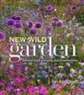 The New Wild Garden Ian Hodgson
