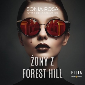 Żony z Forest Hill (Audiobook) - Sonia Rosa