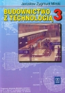 Budownictwo z technologią 3 Podręcznik Technikum Mirski Jarosław Zygmunt