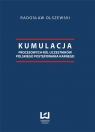 Kumulacja procesowych ról uczestników polskiego postępowania karnego Olszewski Radosław