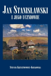 Jan Stanisławski i jego uczniowie - Krzysztofowicz-Kozakowska Stefania