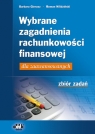 Wybrane zagadnienia rachunkowości finansowej dla zaawansowanych Zbiór Gierusz Barbara, Nilidziński Roman