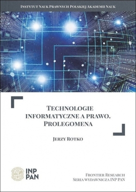 Technologie informatyczne a prawo - Rotko Jerzy