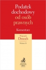 Podatek dochodowy od osób prawnych Komentarz 2022 Wojciech Dmoch