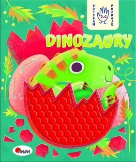 Dotykam poznaję Dinozaury - Joanna Wiśniewska