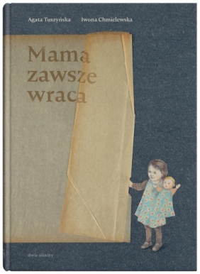 Mama zawsze wraca - Tuszyńska Agata, Chmielewska Iwona