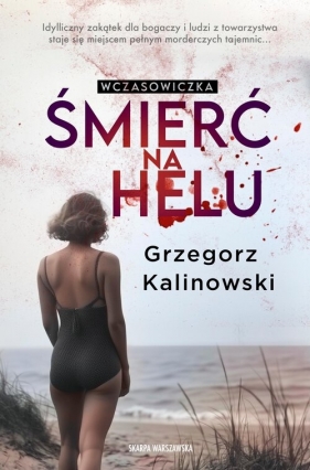 Wczasowiczka. Śmierć na Helu - Grzegorz Kalinowski