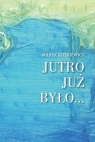 Jutro już było