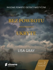Pakiet: Ukryte/ Bez powrotu - Lisa Gray