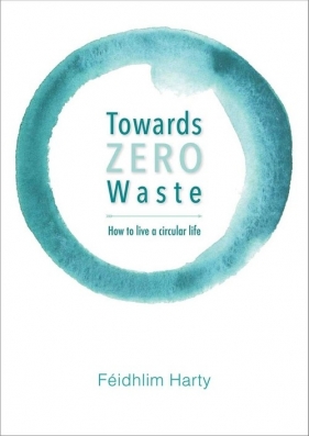 Towards Zero Waste: How to Liv