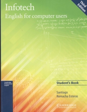 Infotech english for computer users students book - Santiago Remancha Esteras